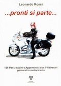 Cover: Pronti si parte... 136 passi alpini e appenninici con 14 itinerari percorsi in motocicletta - Pazzini
