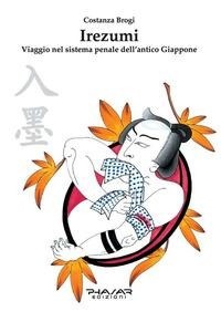 Abbildung von: Irezumi. Viaggio nel sistema penale dell'antico Giappone - Phasar Edizioni