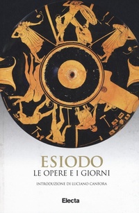 Abbildung von: Le opere e i giorni - Testi greci e latini sulla cultura materiale nel mondo antico;Mondadori Electa