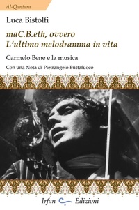Abbildung von: MaC.B.eth, ovvero l'ultimo melodramma in vita. Carmelo Bene e la musica - Al-Qantara;Irfan