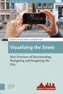 Cover: Visualizing the Street - Amsterdam University Press