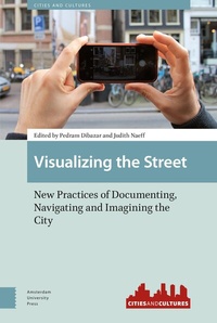 Enlarge image Cover: Visualizing the Street - Amsterdam University Press