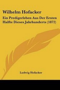 Enlarge image Cover: Wilhelm Hofacker - Kessinger Publishing