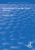 Cover: Reconciliation Via the War Crimes Tribunal? - Routledge