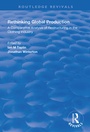 Cover: Rethinking Global Production - Routledge