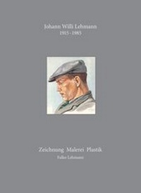 Abbildung von: Johann Willi Lehmann / 1915-1985 - Lehmann, Falko