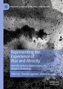 Cover: Representing the Experience of War and Atrocity - Palgrave Macmillan