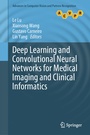 Cover: Deep Learning and Convolutional Neural Networks for Medical Imaging and Clinical Informatics - Springer