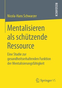 Abbildung von: Mentalisieren als schützende Ressource - Springer VS
