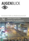 Cover: Mediale Subjektivit&auml;ten: Fotografie, Film und Videokunst - Sch&uuml;ren Verlag GmbH