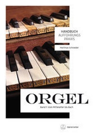 Abbildung von: Handbuch Aufführungspraxis Orgel, Band 1 - Bärenreiter