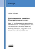Cover: Bildungsprozesse verstehen - Bildungschancen erkennen. - Shaker