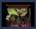 Cover: Dan Graham. Don't Trust Anyone Over Thirty. An Entertainment by Dan Graham - K&ouml;nig, Walther