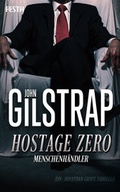 Cover: Hostage Zero - Menschenh&auml;ndler - Festa Verlag