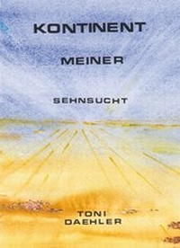 Abbildung von: Kontinent meiner Sehnsucht - IL-Verlag GmbH
