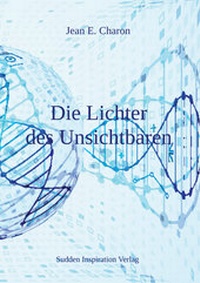 Abbildung von: Die Lichter des Unsichtbaren - Sudden Inspiration Verlag e.K.