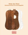 Cover: Hinter den T&ouml;nen - Musikinstrumente als Forschungsgebiet - Germanisches Nationalmuseum Abt. Verlag