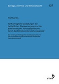 Cover: Tarifvertragliche Gestaltung der betrieblichen Altersversorgung und die Erweiterung des Vorsorgespektrums durch das Betriebsrentenst&auml;rkungsgesetz - VVW Verlag Versicherungswirtschaft
