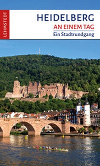 Enlarge image Cover: Heidelberg an einem Tag - Lehmstedt Verlag