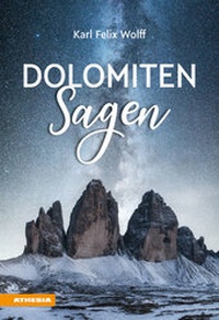 Abbildung von: Dolomiten Sagen - Athesia-Tappeiner Verlag