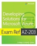 Cover: Exam Ref AZ-203 Developing Solutions for Microsoft Azure - Addison Wesley