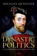 Cover: Dynastic Politics and the British Reformations, 1558-1630 - OUP eBook