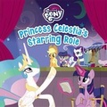 Cover: My Little Pony: Princess Celestia's Starring Role - LB Kids