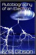 Cover: Autobiography of an Electron - Blurb