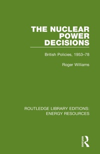 Enlarge image Cover: The Nuclear Power Decisions - Routledge