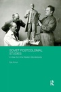 Cover: Soviet Postcolonial Studies - Routledge
