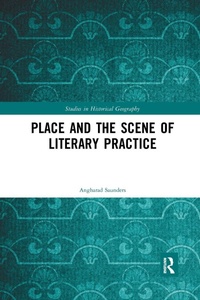 Enlarge image Cover: Place and the Scene of Literary Practice - Routledge