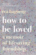 Cover: How to Be Loved - Mariner Books