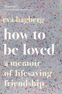 Enlarge image Cover: How to Be Loved - Mariner Books