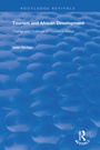 Cover: Tourism and African Development - Routledge