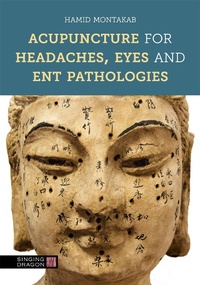Abbildung von: Acupuncture for Headaches, Eyes and ENT Pathologies - Singing Dragon