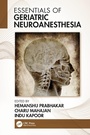 Cover: Essentials of Geriatric Neuroanesthesia - CRC Press