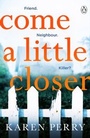 Cover: Come a Little Closer - Penguin Books Ltd