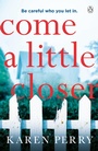 Cover: Come a Little Closer - Penguin Books Ltd