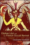 Cover: Eliphas L&eacute;vi and the French Occult Revival - State University of New York Press