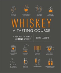 Enlarge image Cover: Whiskey: A Tasting Course - Dorling Kindersley