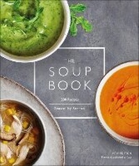 Abbildung von: The Soup Book - Dorling Kindersley