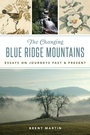 Cover: The Changing Blue Ridge Mountains - Arcadia Publishing (SC)