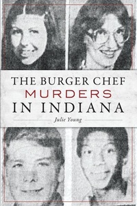 Enlarge image Cover: The Burger Chef Murders in Indiana - Arcadia Publishing (SC)