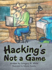 Enlarge image Cover: Hacking's Not a Game - Archway Publishing