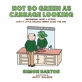 Cover: Not so Green as Cabbage Looking - iUniverse