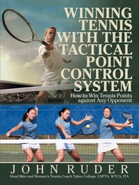 Abbildung von: Winning Tennis with the Tactical Point Control System - iUniverse