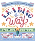 Cover: Leading the Way: Women in Power - Candlewick Press,U.S.