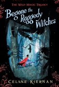 Cover: Begone the Raggedy Witches - Candlewick Press,U.S.