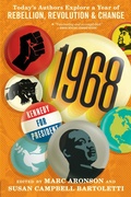 Cover: 1968: Today's Authors Explore a Year of Rebellion, Revolution, and Change - Candlewick Press,U.S.