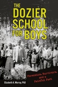 Cover: The Dozier School for Boys - Lerner Publishing Group